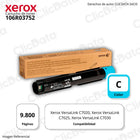 Toner Xerox 106R03752 Cyan 9,8K Pág. VersaLink C7030 Original
